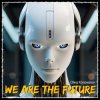 封面 Oleg Konovalov - We Are The Future (Extended Version) Oleg Konovalov - We Are The Future (Extended Version)