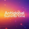 封面 Antiglobal - Summertime Antiglobal - Summertime