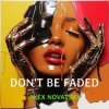封面 Alex Novatsky - Don't Be Faded (Extended Mix) Alex Novatsky - Don't Be Faded (Extended Mix)