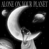 Обкладинка The Haunt - Alone On Your Planet The Haunt - Alone On Your Planet