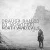 封面 Draugr Balled & DJ Nowitzki - North wind calls Draugr Balled & DJ Nowitzki - North wind calls