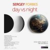 Cover SERGEY FORBES - Day vs Night SERGEY FORBES - Day vs Night