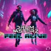封面 DrumMasterZ - Feel Alive (Extended Mix) DrumMasterZ - Feel Alive (Extended Mix)