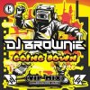 封面 DJ Brownie - Going Down (VIP Mix) DJ Brownie - Going Down (VIP Mix)
