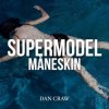封面 Dan Craw - Måneskin VS Don Döron – Supermodel (Dan Craw Mash-Up) Dan Craw - Måneskin VS Don Döron – Supermodel (Dan Craw Mash-Up)