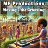 封面 MF Productions - Moving 2 the Grooving (Vince Michaelson Remix) MF Productions - Moving 2 the Grooving (Vince Michaelson Remix)