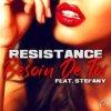 封面 Resistance, Stefany - Besoin De Toi (Extended Mix) Resistance, Stefany - Besoin De Toi (Extended Mix)