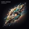 封面 ViTaLiKuS - Come Undone ViTaLiKuS - Come Undone