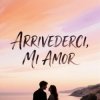 封面 Morozov Ai - Arrivederci, mi amor Morozov Ai - Arrivederci, mi amor