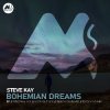 封面 Steve Kay & M-Sol DEEP - Bohemian Dreams (Original Mix) Steve Kay & M-Sol DEEP - Bohemian Dreams (Original Mix)