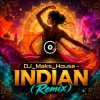 封面 DJ_Maks_House - INDIAN (DJ_Maks_House Remix) DJ_Maks_House - INDIAN (DJ_Maks_House Remix)