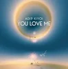 封面 Adip Kiyoi - You Love Me (Extended Mix) Adip Kiyoi - You Love Me (Extended Mix)