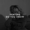 封面 V E N T U R A - ЗНАЕШЬ ЛИ ТЫ V E N T U R A - ЗНАЕШЬ ЛИ ТЫ