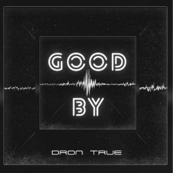 封面 DRoN TRuE - Good By