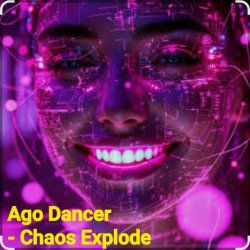 封面 Ago Dancer - Сhaos Explode
