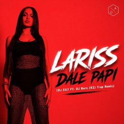 封面 Lariss - Dale Papi (DJ EA7 ft. DJ Bars(Kz) Remix)