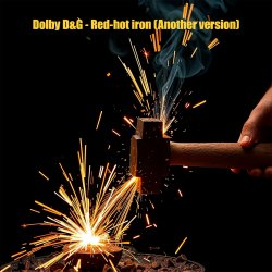 封面 Dolby D&G - Red-hot iron (Another version)