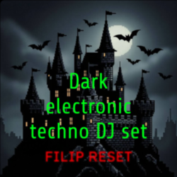 封面 Filip Reset - Dark electronic techno DJ set