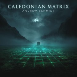 封面 Andrew Schmidt - Caledonian Matrix (pt 1)