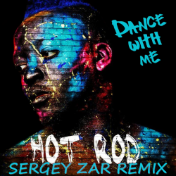 封面 Hot Rod - Dance With Me (Sergey Zar Remix)