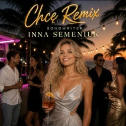 Обкладинка Inna Semeniuk - Chcę (Remix)