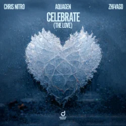 Обкладинка Chris Nitro & Aquagen & Zhi-Vago - Celebrate (The Love)