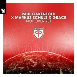 Обкладинка Paul Oakenfold & Markus Schulz & Grace - Not Over Yet