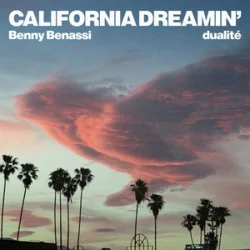 Обкладинка Benny Benassi & dualité - California Dreamin'