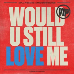 Обкладинка Diplo & Cameron Whitcomb - Would U Still Love Me
