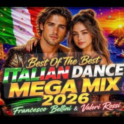 封面 Francesco Bellini & Valeri Rossi - NEW ITALO DISCO 2026 Best Of The Best Mega Mix