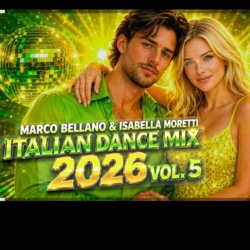 封面 Marco Bellano & Isabella Moretti - New Italo Disco Italian Dance Mix 2026 Vol. 5