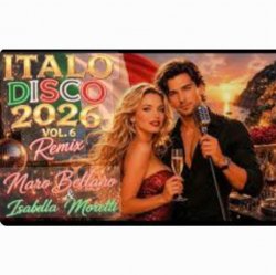 封面 Marco Bellano & Isabella Moretti - Italo Disco 2026 Vol 1. Remix