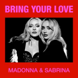 封面 Madonna & Sabrina Carpenter - Bring Your Love