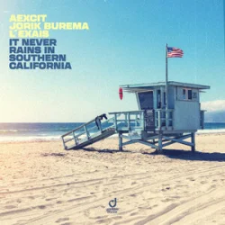 封面 Aexcit & Jorik Burema & L'EXAIS - It Never Rains In Southern California