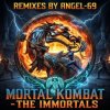 封面 Angel-69 - Mortal Kombat - The Immortals (Chose Your Destiny Remix by Angel-69) Angel-69 - Mortal Kombat - The Immortals (Chose Your Destiny Remix by Angel-69)