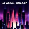 封面 CJ Wetal - Lullaby (Retrowave Mix) CJ Wetal - Lullaby (Retrowave Mix)
