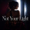 封面 LORA NOIR - Not Your Light LORA NOIR - Not Your Light