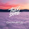 封面 Tivex Skrill - Dawnrise Tivex Skrill - Dawnrise