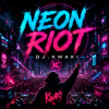 封面 DJ.kwaki - Neon Riot DJ.kwaki - Neon Riot