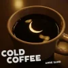封面 Anre Sand - Cold Coffee Anre Sand - Cold Coffee