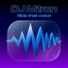封面 Dj M1ron - Ride that wave Dj M1ron - Ride that wave