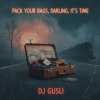 封面 DJ GUSLI - Pack up your things, baby, get on your way DJ GUSLI - Pack up your things, baby, get on your way