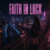 封面 DJ FORTUNA - FAITH IN LUCK DJ FORTUNA - FAITH IN LUCK