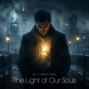 封面 DJ FORTUNA - The Light of Our Souls DJ FORTUNA - The Light of Our Souls