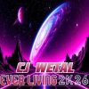 封面 CJ Wetal - Ever Living (Chillstep Mix) CJ Wetal - Ever Living (Chillstep Mix)