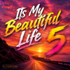 封面 DJ FORTUNA - Its My Beautiful Life 5 DJ FORTUNA - Its My Beautiful Life 5