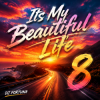 封面 DJ FORTUNA - Its My Beautiful Life 8 DJ FORTUNA - Its My Beautiful Life 8
