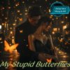 封面 Ната Мазур - My Stupid Butterflies Ната Мазур - My Stupid Butterflies