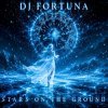封面 DJ FORTUNA - Title Stars on the Ground DJ FORTUNA - Title Stars on the Ground