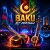 封面 DJ FORTUNA - BAKU (АЗЕРБАЙДЖАН) продолжение DJ FORTUNA - BAKU (АЗЕРБАЙДЖАН) продолжение